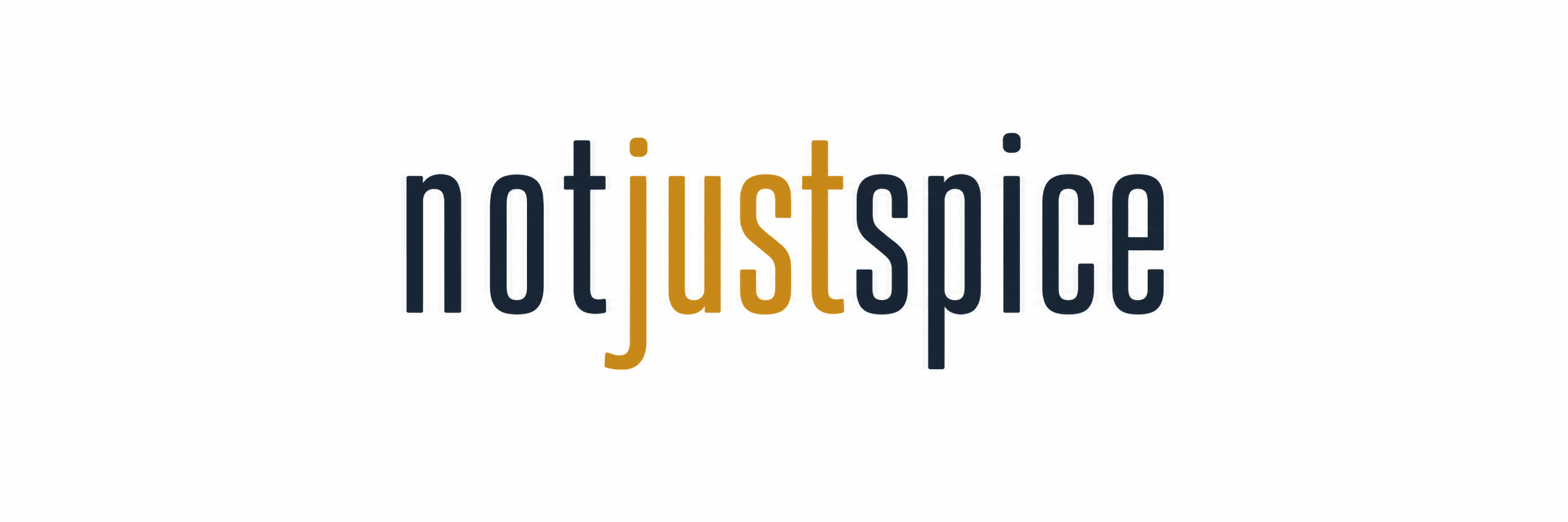 not just spice